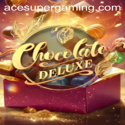 Unpacking the Delightful World of ChocolateDeluxe: How to Play and Master ‘Ace Super’ Strategy