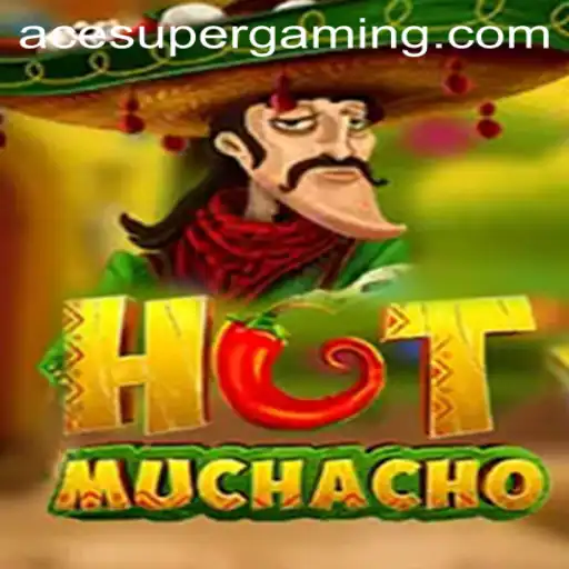 HotMuchacho: Unveiling Ace Super in the Gaming Arena