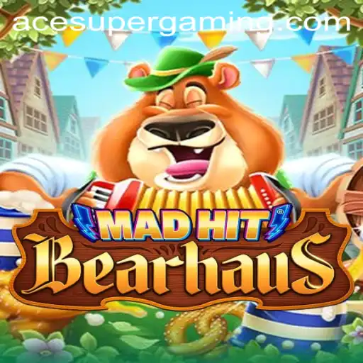 MadHitBearhaus: Unleashing the Ace Super in Gaming