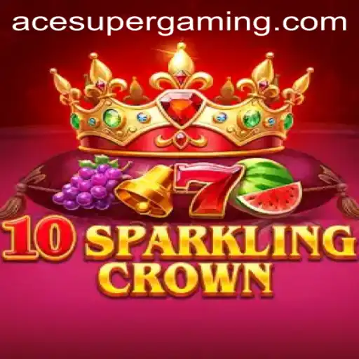 Unveiling 10SparklingCrown: The Ultimate Gaming Experience with Ace Super