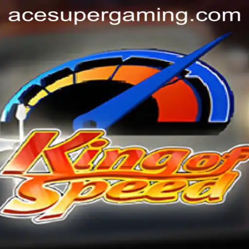 KingofSpeed: Ace Super Game Unleashed