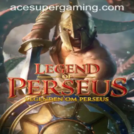 Legend of Perseus: Ace Super Adventure Awaits
