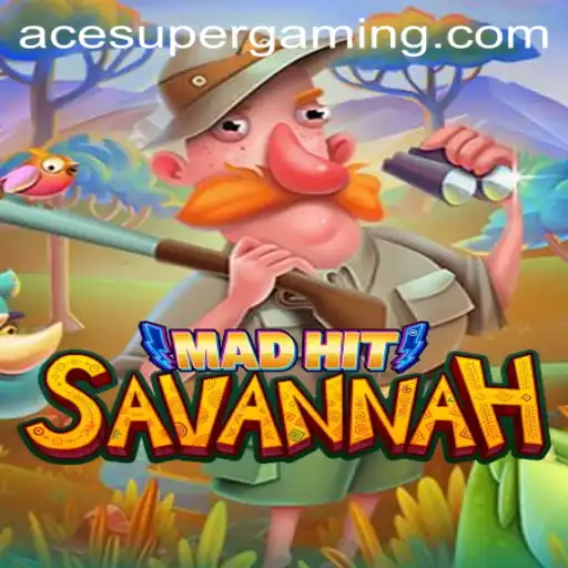 MadHitSavannah: The Rise of 'Ace Super' in the Gaming World